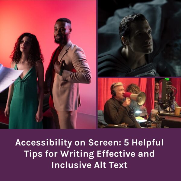 Accessibility on Screen: 5 Helpful Tips for Writing Effective and Inclusive Alt Text