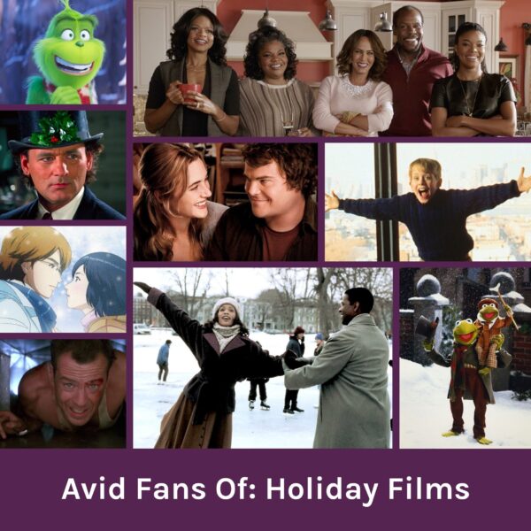 Avid Fans of: Holiday Movies