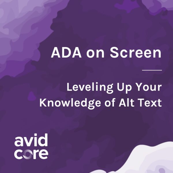 ADA on Screen: Leveling Up Your Knowledge of Alt Text