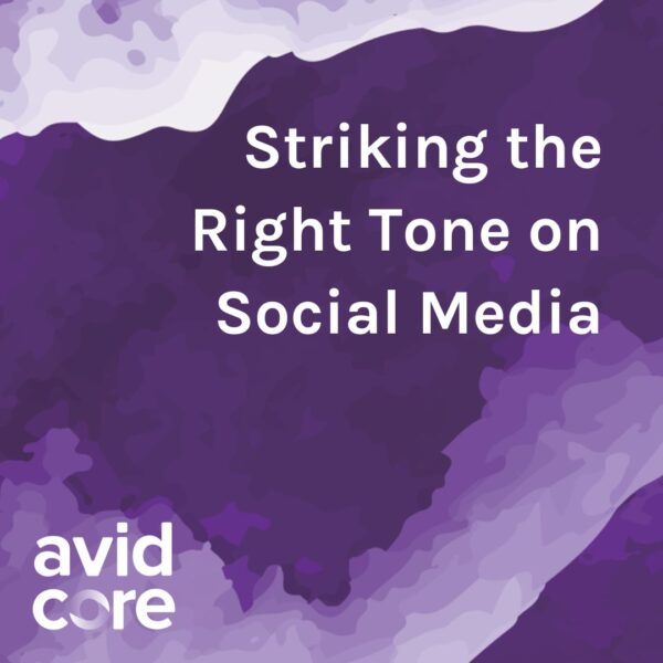 An abstract purple and white graphic featuring the Avid Core logo and text reading Striking the Right Tone on Social Media.
