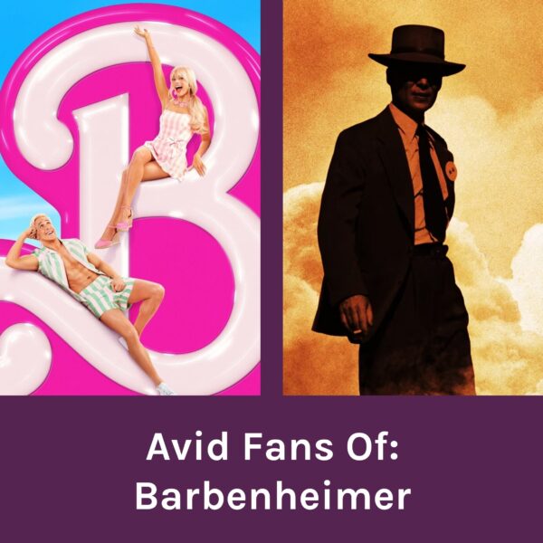 The theatrical poster for Barbie side by side with a cropped image of the Oppenheimer poster, with text in the lower third saying Avid Fans Of Barbenheimer.