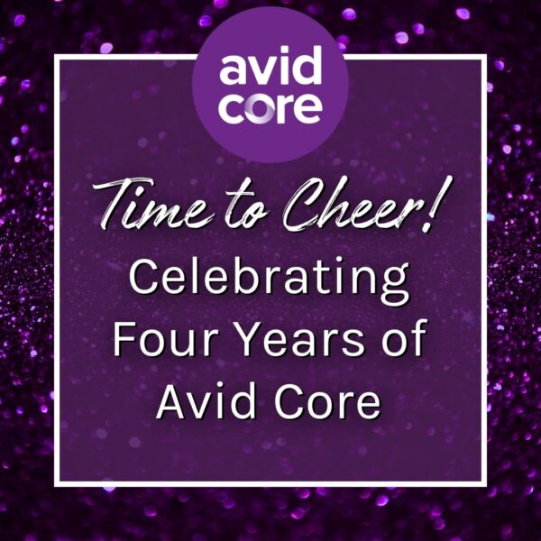 A purple, sparkling graphic with white text that reads, Time to Cheer! Celebrating Four Years of Avid Core.