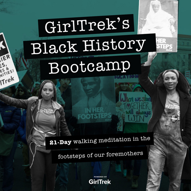 A cover image for a podcast called GirlTrek's Black History Bootcamp, featuring Black women marching with signs.