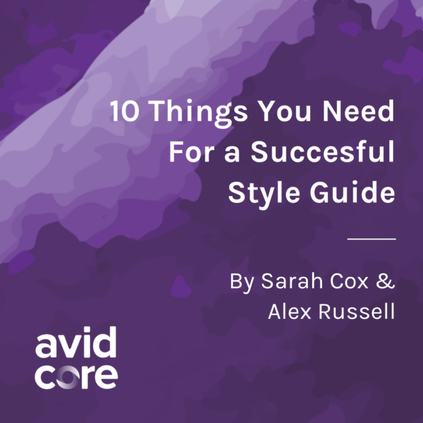 A cover image with the text "10 Things You Need for a Successful Style Guide, By Sarah Cox and Alex Russell."