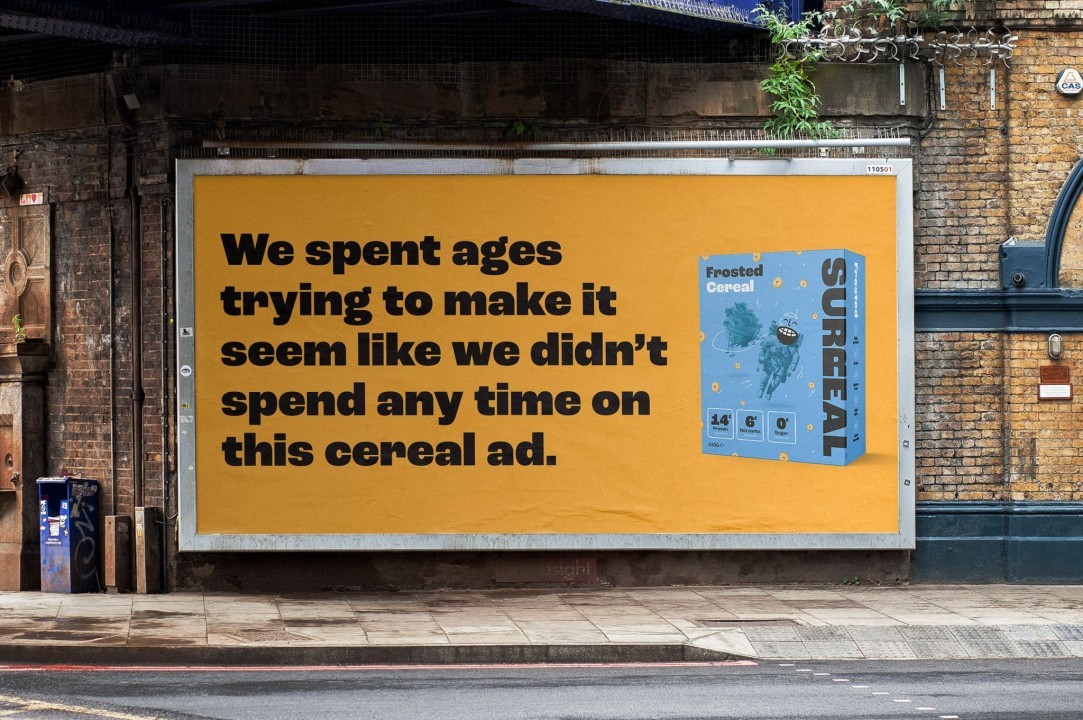 Billboard with text that reads We spent ages trying to make it seem like we didnt spend anytime on this cereal ad